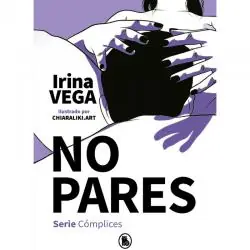 No pares (serie cómplices 2) - irina vega No pares (serie cómplices 2) - irina vega