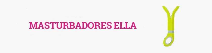 Masturbadores para Ella