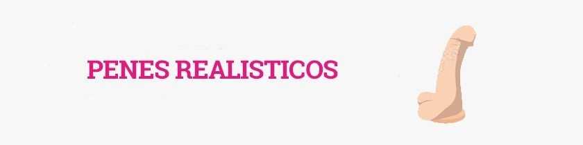 Consoladores Penes Realísticos. Comprar Penes realistas