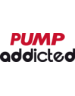 PUMP ADDICTED