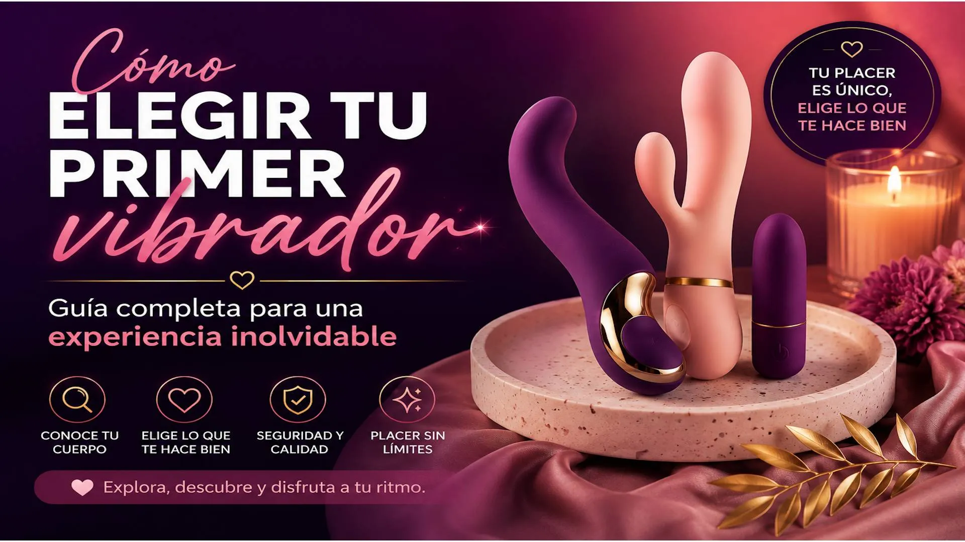Cómo elegir tu primer vibrador: Guía completa para una experiencia inolvidable