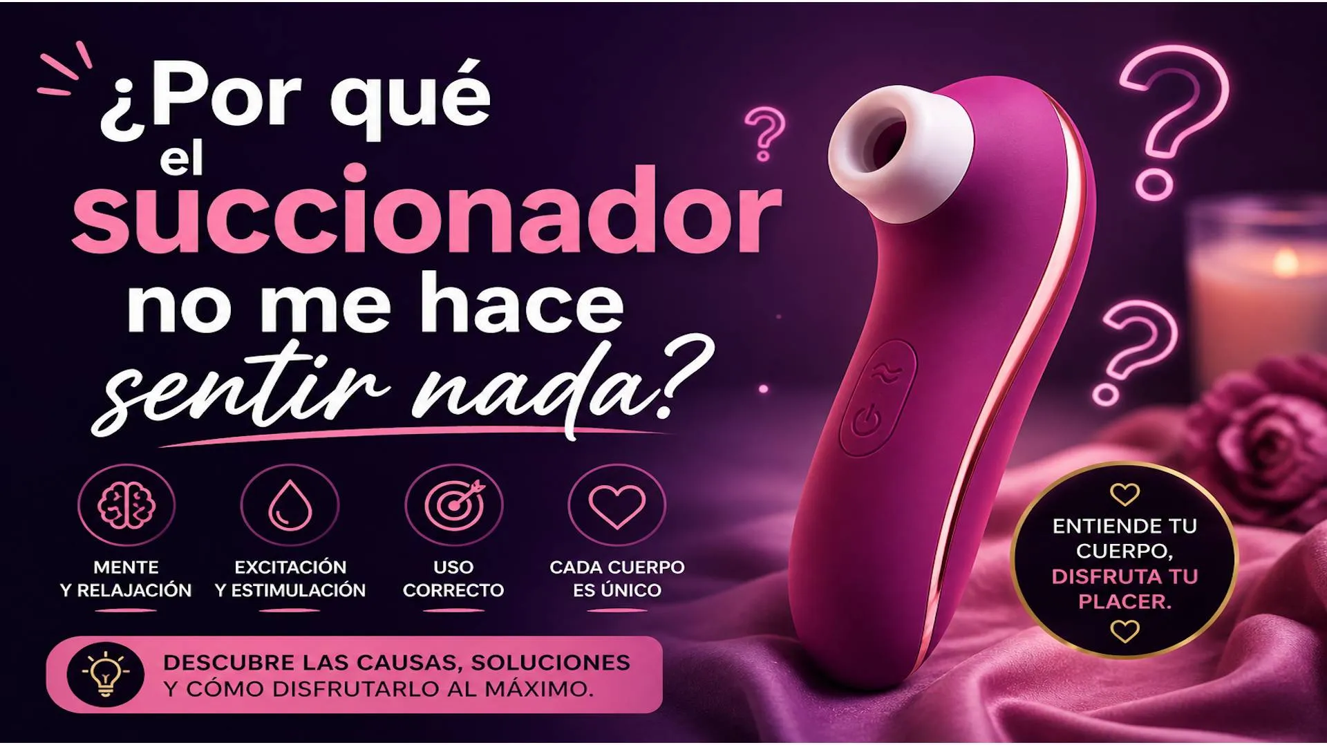 ¿Por qué el succionador no me hace sentir nada? Guía práctica