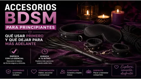 Accesorios BDSM para principiantes: qué usar primero y qué dejar para más adelante
