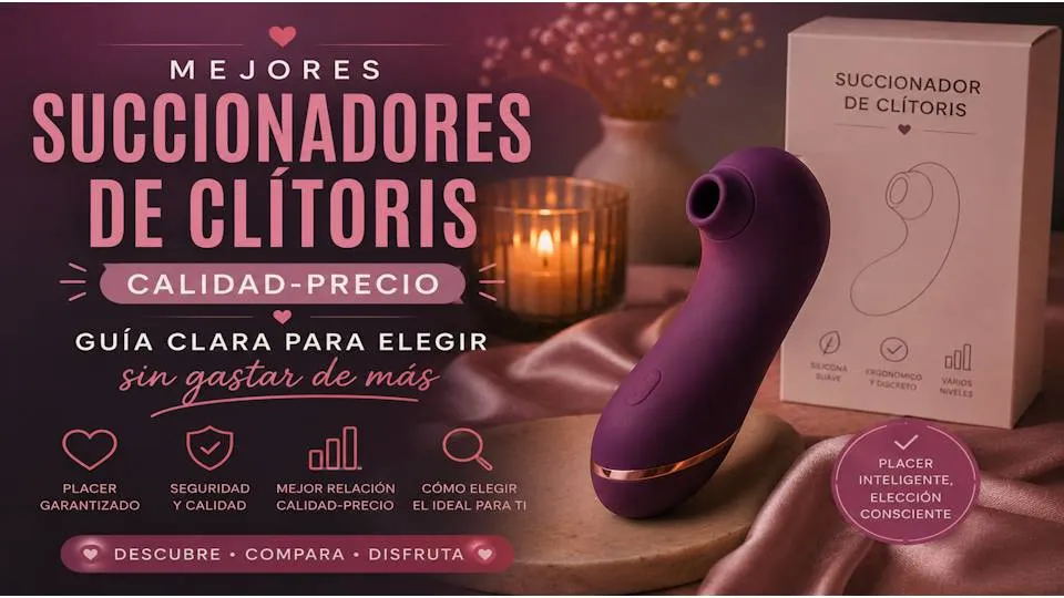 Mejores succionadores de clítoris calidad-precio: guía clara para elegir sin gastar de más