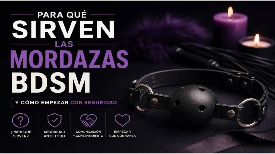 Para qué sirven las mordazas BDSM y cómo empezar con seguridad
