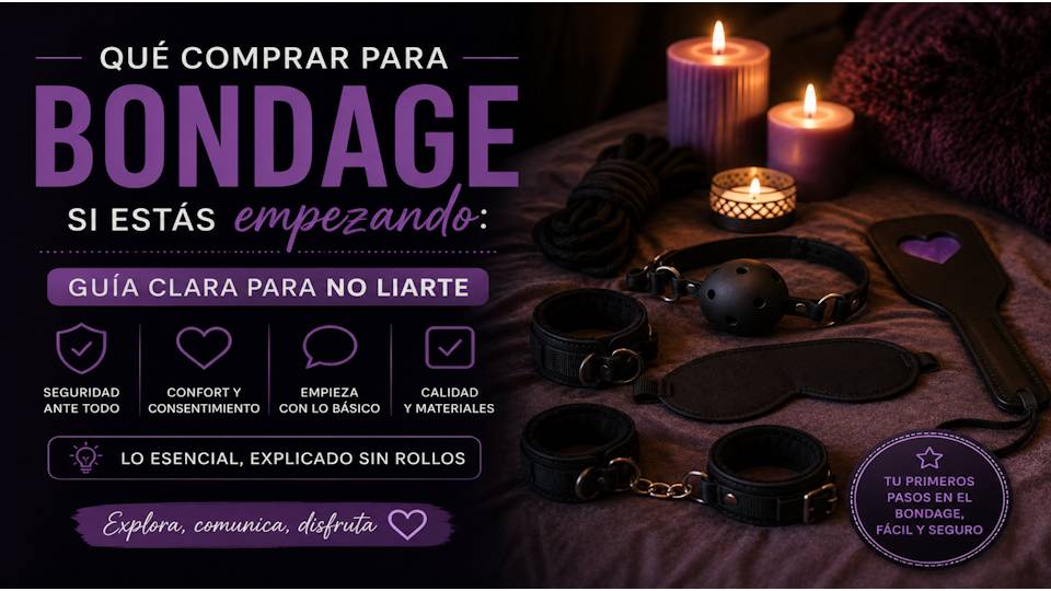 Qué comprar para bondage si estás empezando: guía clara para no liarte