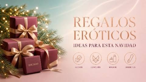 Regalos eróticos para Navidad: ideas por presupuesto y para quién Regalos eróticos para Navidad: ideas por presupuesto y para quién